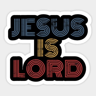 Jesus Is Lord Cool Christian Worship Sticker